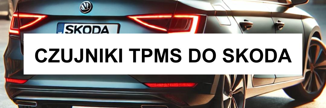 Czujniki ciśnienia TPMS SKODA
